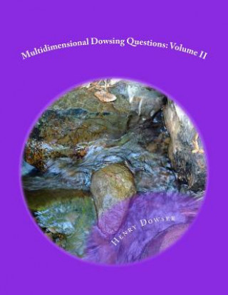 Multidimensional Dowsing Questions: Volume II