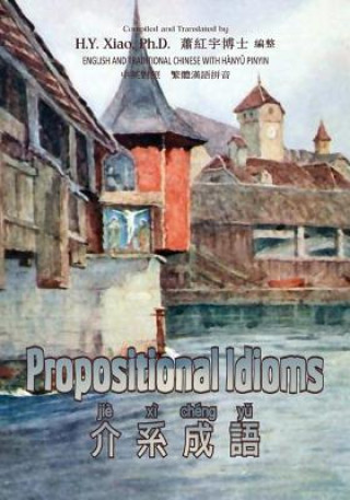 Propositional Idioms (Traditional Chinese): 04 Hanyu Pinyin Paperback B&w