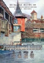 Propositional Idioms (Simplified Chinese): 10 Hanyu Pinyin with IPA Paperback B&w