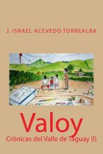 Valoy: Crónicas del Valle de Taguay (I)