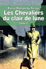 Les Chevaliers du clair de lune: Tome 2