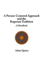 A Person-Centered Approach and the Rogerian Tradition: A Handbook