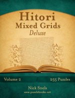 Hitori Mixed Grids Deluxe - Volume 2 - 255 Logic Puzzles