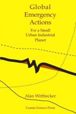 Global Emergency Actions: For a Small Urban Industrial Planet