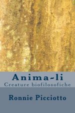 Anima-li: Creature biofilosofiche