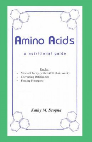 Amino Acids: A Nutritional Guide (Kathy M Scogna)(Brožovaná)
