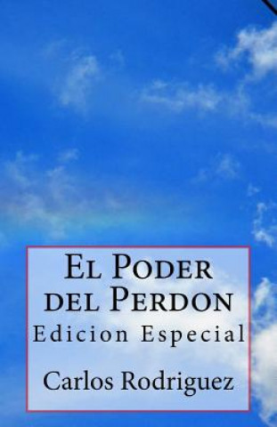 El Poder del Perdon: Edicion Especial