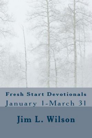 Fresh Start Devotionals: January 1-March 31