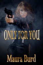 Only For You
