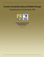 Carolina Sandhills National Wildlife Refuge: Comprehensive Conservation Plan