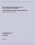 Draft Comprehensive Conservation Plan and Environmental Assessment: Cape Romain National Wildlife Refuge