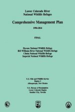 Lower Colorado River National Wildlife Refgues: Comprehensive Management Plan 1994-2014