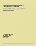 Draft Comprehensive Conservation Plan and Environmental Assessment: Mattamuskeet Nationmal Wildlife Refuge