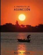 A Proposito de Asuncion I