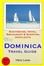 Dominica Travel Guide: Sightseeing, Hotel, Restaurant & Shopping Highlights