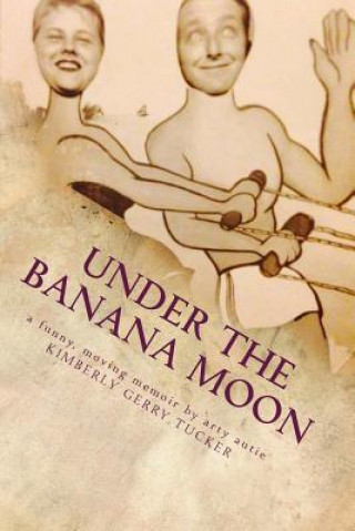 Under The Banana Moon: Living, Loving, Loss and Aspergers