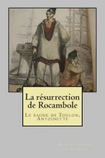 La resurrection de Rocambole: Le bagne de Toulon, Antoinette