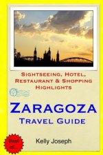 Zaragoza Travel Guide: Sightseeing, Hotel, Restaurant & Shopping Highlights