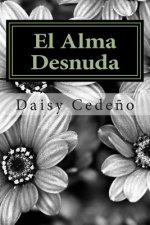 El Alma Desnuda: Poemas