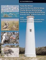Tampa Bay Refuges Egmont Key National Wildlife Refuge Pinellas National Wildlife Refuge Passage Key National Wildlife Refuge: Draft Comprehensive Cons