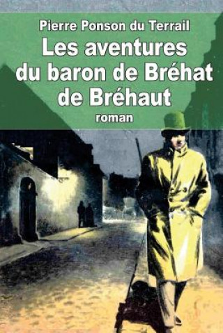 Les aventures du baron de Bréhat de Bréhaut