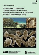 Foraminiferal Communities of Bathyal Hydrocarbon Seeps, Northern Gulf of Mexico: A Taxonomic, Ecologic, and Geologic Study