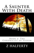 A Saunter With Death: Book 2: The Chronicles of Steven