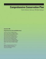 Comprehensive Conservation Plan: North Dakota National Wildlife Refuges