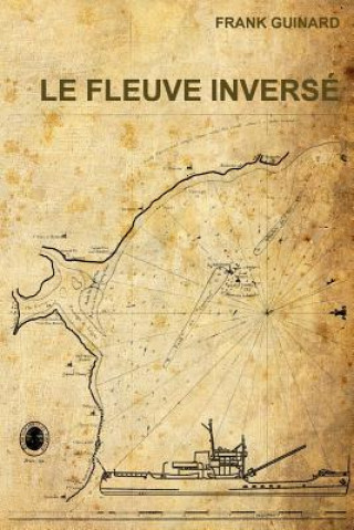 Le Fleuve Inversé