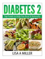 Diabetes 2: Top Foods to Help You Beat It Naturally