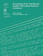 Proceedings of the 14th Biennial Southern Silvicultural Research Confrence