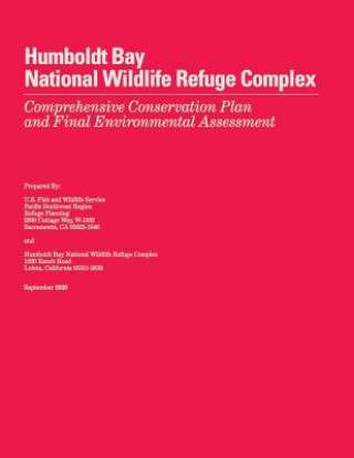 Humboldt Bay National Wildlife Refuge Complex Comprehensive Conservation Plan and Final Environmental Assessment
