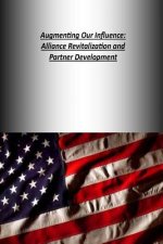 Augmenting Our Influence: Alliance Revitalization and Partner Development