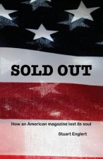 Sold Out: How an American Magazine Lost Its Soul