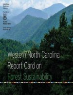 Western North Carolina Report Card on Forest Sustainability