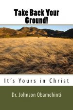 Take Back Your Ground!