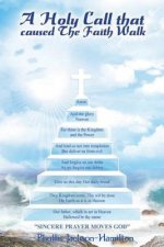 A Holy Call That Caused The Faith Walk