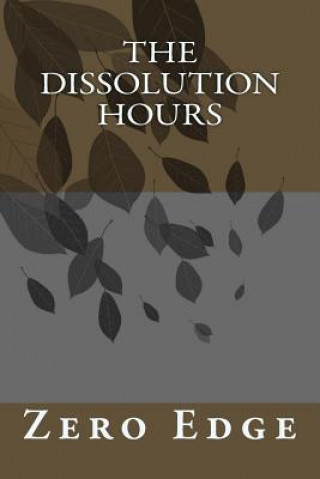 The Dissolution Hours