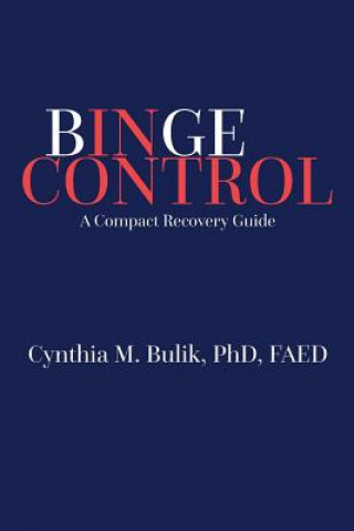 Binge Control: A Compact Recovery Guide
