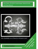 John Deere RE19264 Turbocharger Rebuild Guide and Shop Manual: Garrett Honeywell T04B32 409940-0005, 409940-9005, 409940-5005, 409940-5 Turbochargers