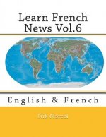 Learn French News Vol.6: English & French