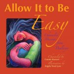 Allow It to Be Easy: Channeled Messages from Paularyo