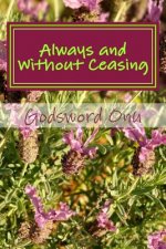 Always and Without Ceasing: Obeying God Consistently