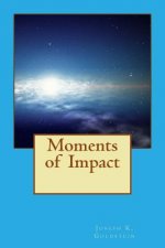 Moments of Impact: My Personal Inquiry Relating to the Formation of Self