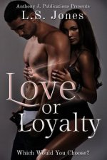 Love or Loyalty: Which Would You Choose?