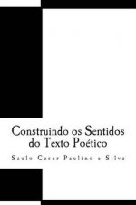 Construindo os Sentidos do Texto Poetico