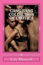 Gang bang Collection of Erotica