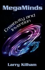 MegaMinds: Creativity and Invention
