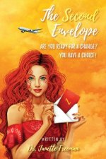 The Second Envelope: Making the Radical Choice for Change