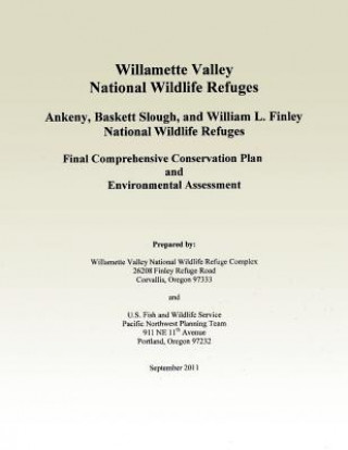 Willamette Valley National Wildlife Refuges Final Comprehensive Conservation Plan
